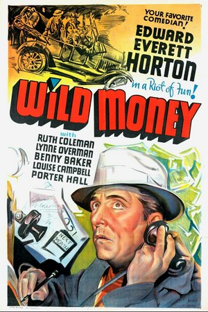 Wild Money, Edward Everett Horton,Louise Campbell,Lucien Littlefield,Lynne Overman,Esther Dale,Porter Hall,Benny Baker,Ruth Coleman,Louis Natheaux,Billy Lee